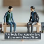 7 AI Tools That Actually Save Ecommerce Teams Time - ecommerce tool comparison